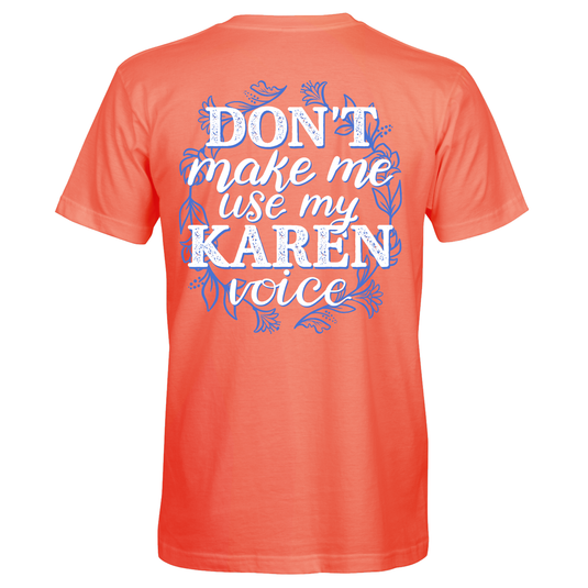 Southern Attitude Karen Voice Tee - Coral